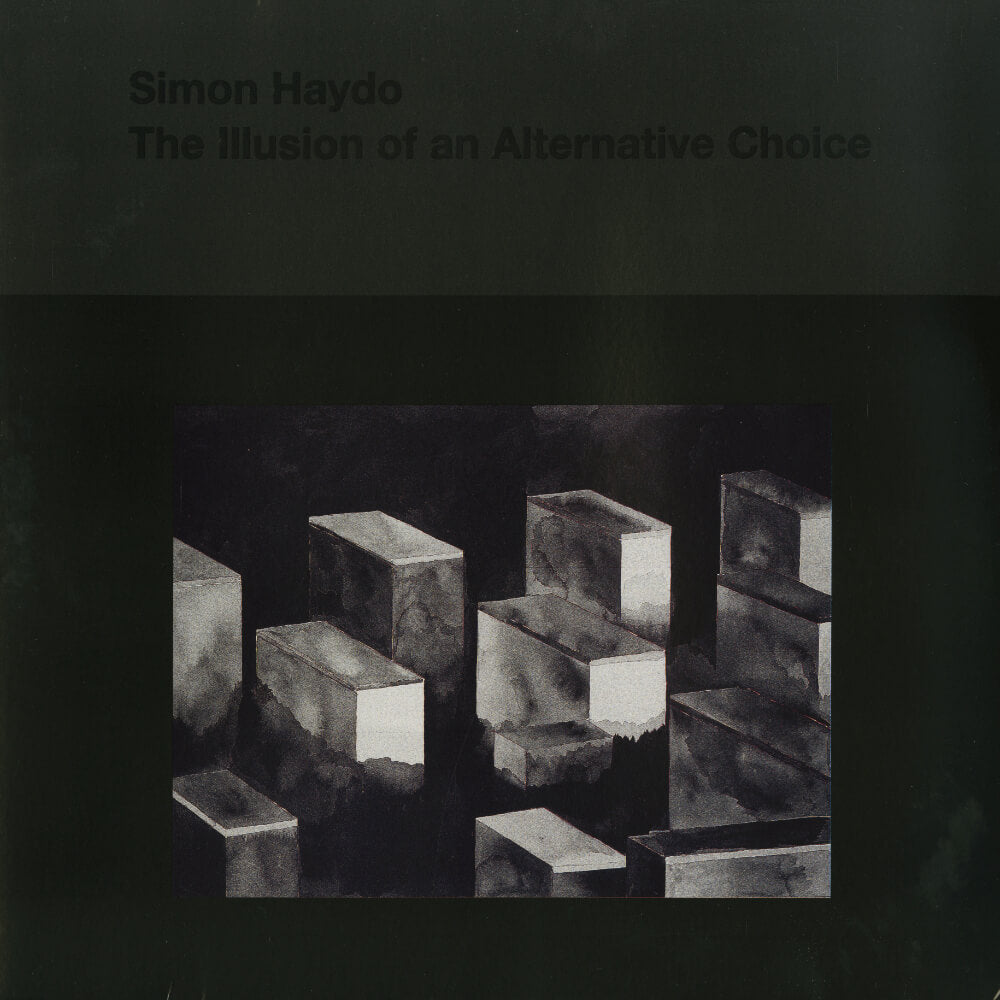 Simon Haydo – The Illusion Of An Alternative Choice