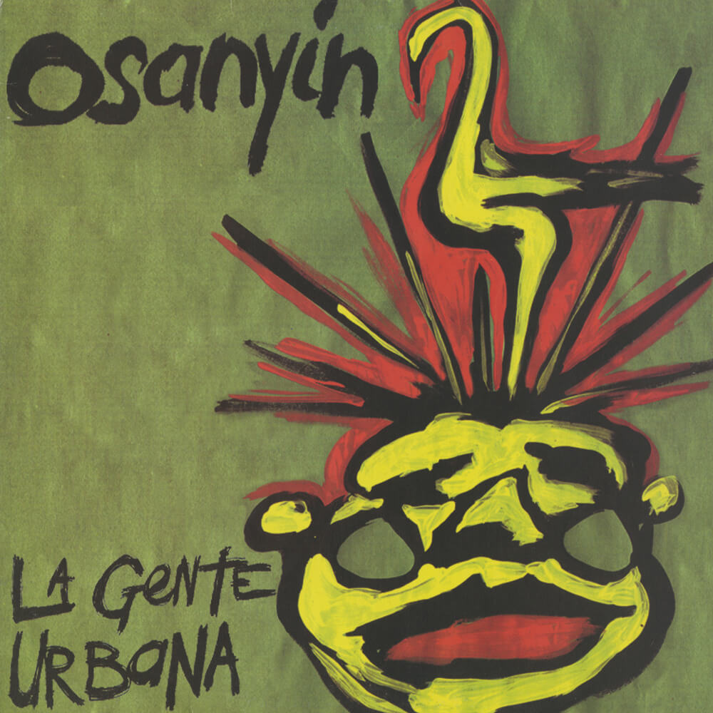 La Gente Urbana / The Elastic Band – Osanyin / Why Work When You Can Play All Day?