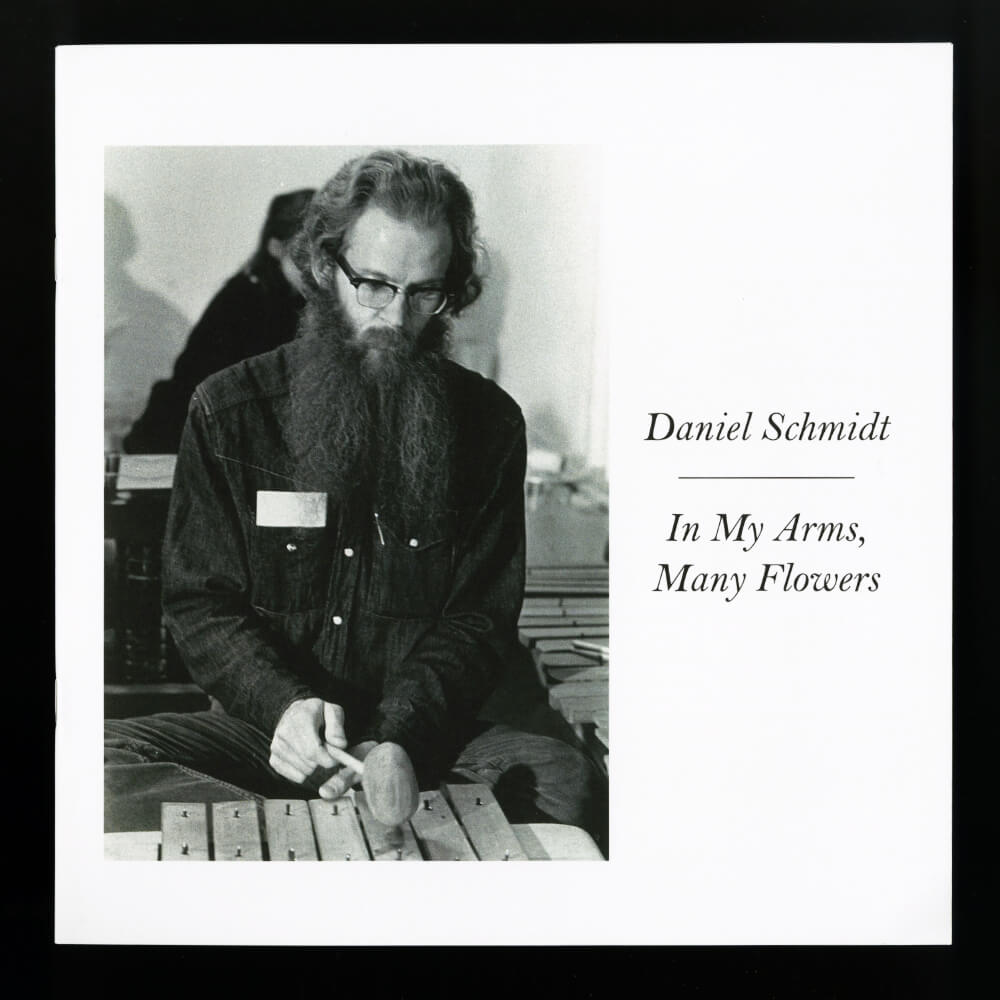 Daniel Schmidt And The Berkeley Gamelan – In My Arms, Many Flowers