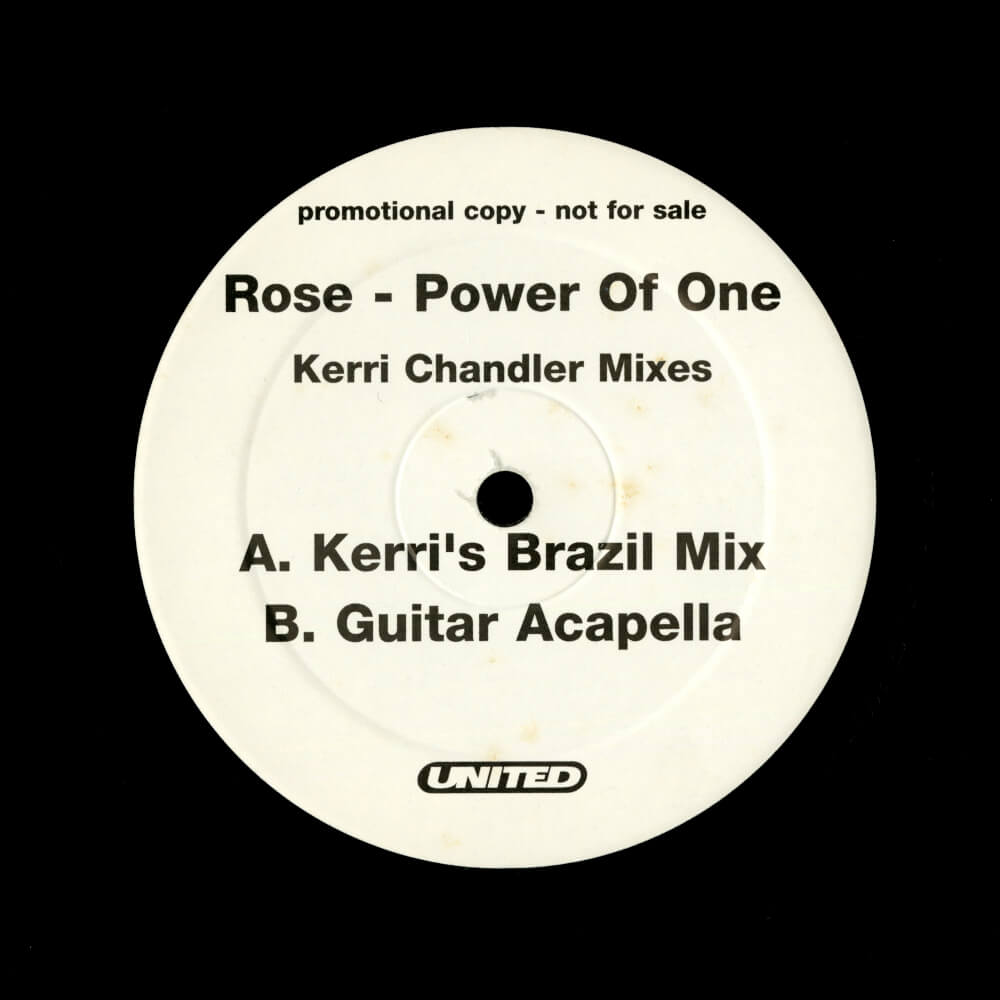 Rose – Power Of One (Kerri Chandler Mixes)