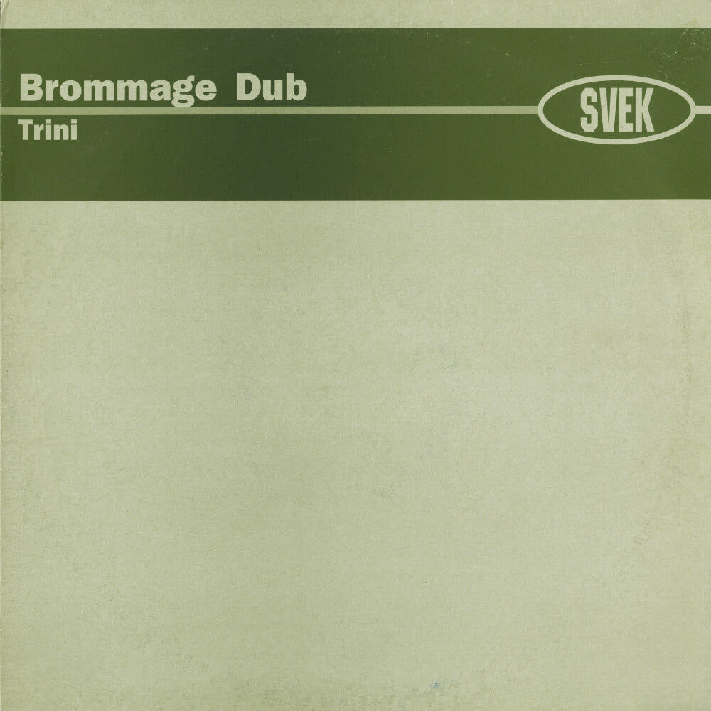 Brommage Dub – Trini