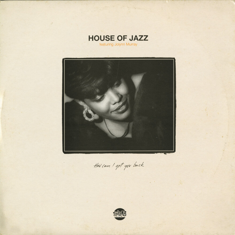 House Of Jazz Featuring Jolynn Murray – How Can I Get You Back