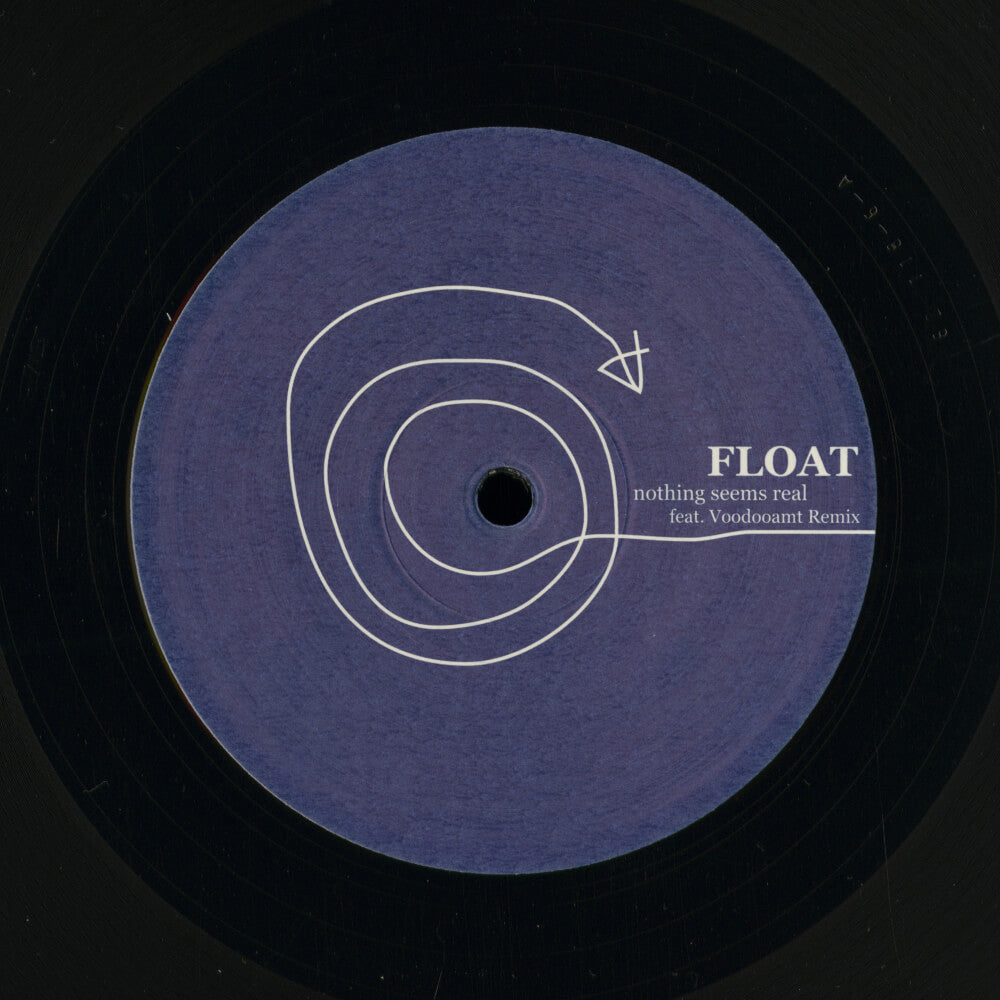 Float – Nothing Seems Real