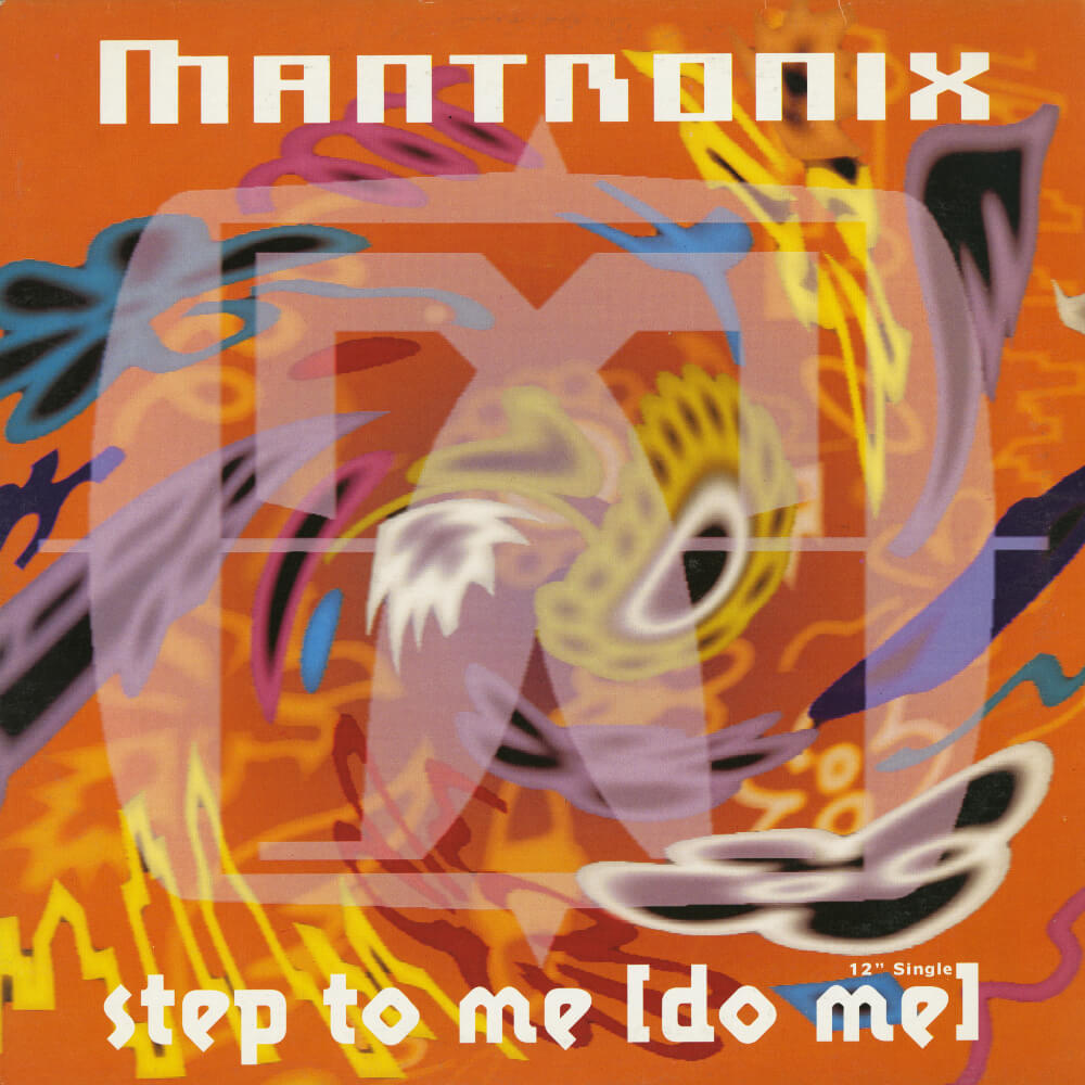 Mantronix – Step To Me [Do Me]